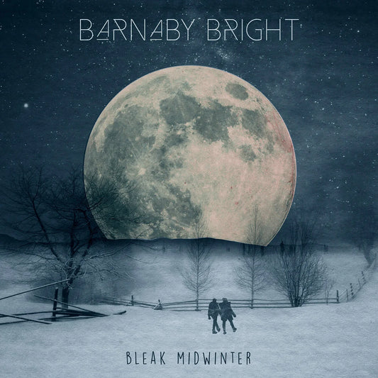 BARNABY BRIGHT - BLEAK MIDWINTER - CD ALBUM
